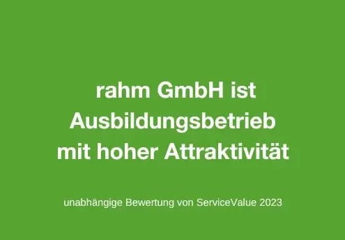 Rahm ist einer der besten Ausbildungsbetriebe mit hoher Akzeptanz